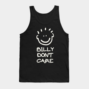 Billy Don't Care Tank Top